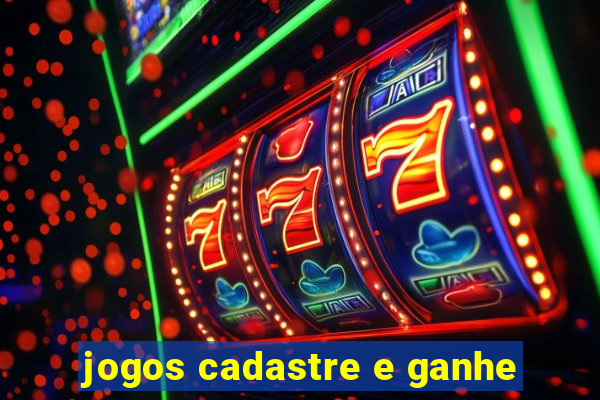 jogos cadastre e ganhe